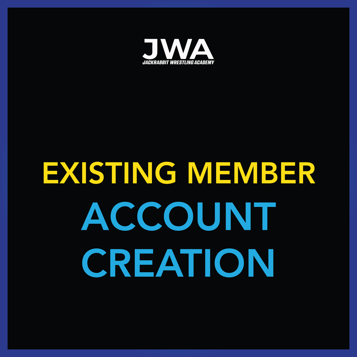 Existing Member Account Creation – Jackrabbit Wrestling Academy